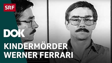 werner ferrari mutter|Kindermörder Werner Ferrari